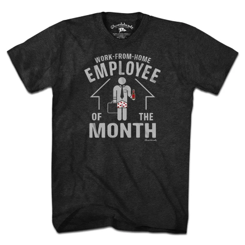 Work-From-Home Employee of the Month T-Shirt