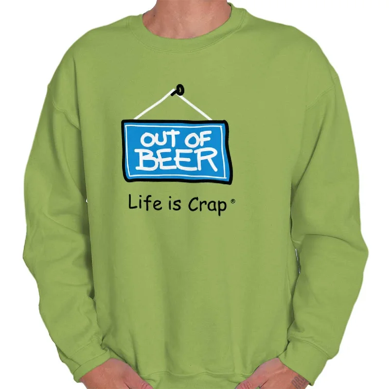 Out Of Beer Sign Sweatshirt